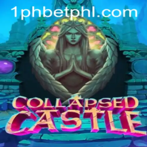Discover the Mysteries of CollapsedCastle: A New Gaming Sensation with 1PHBET